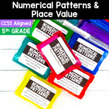 Load image into Gallery viewer, Numerical Patterns &amp; Place Value - 5th Grade Math Task Cards - CCSS Aligned